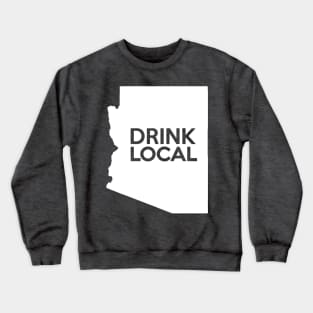 Arizona Drink Local AZ Crewneck Sweatshirt